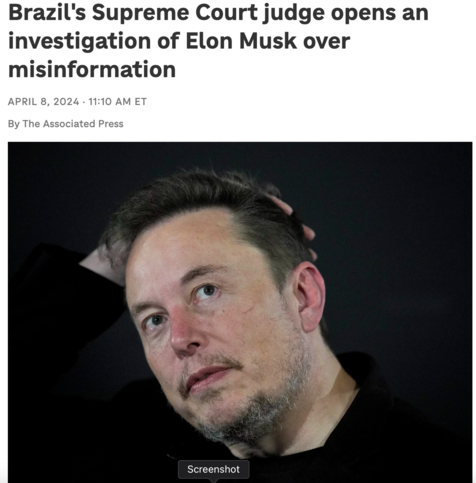 Picture of Elon Musk on the article:
"Brazil's Supreme Court judge opens an investigation of Elon Musk over misinformation"
April 8, 202411:10 AM ET
By The Associated Press
